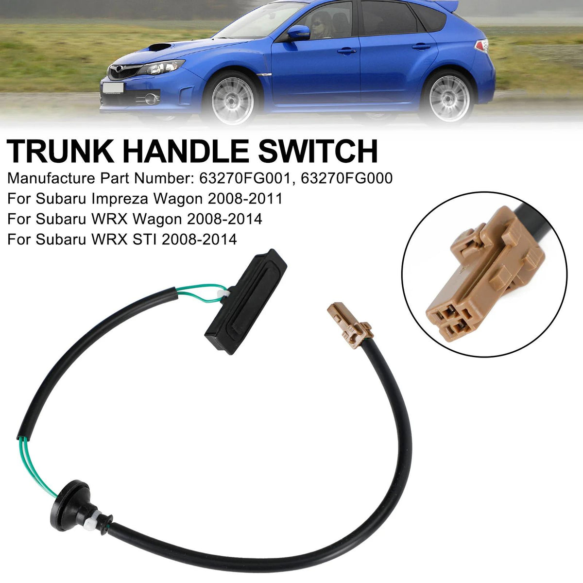 2008-2011 Subaru Impreza Wagon 63270FG001 63270FG000 Tailgate Hatch Trunk Handle Switch Generic