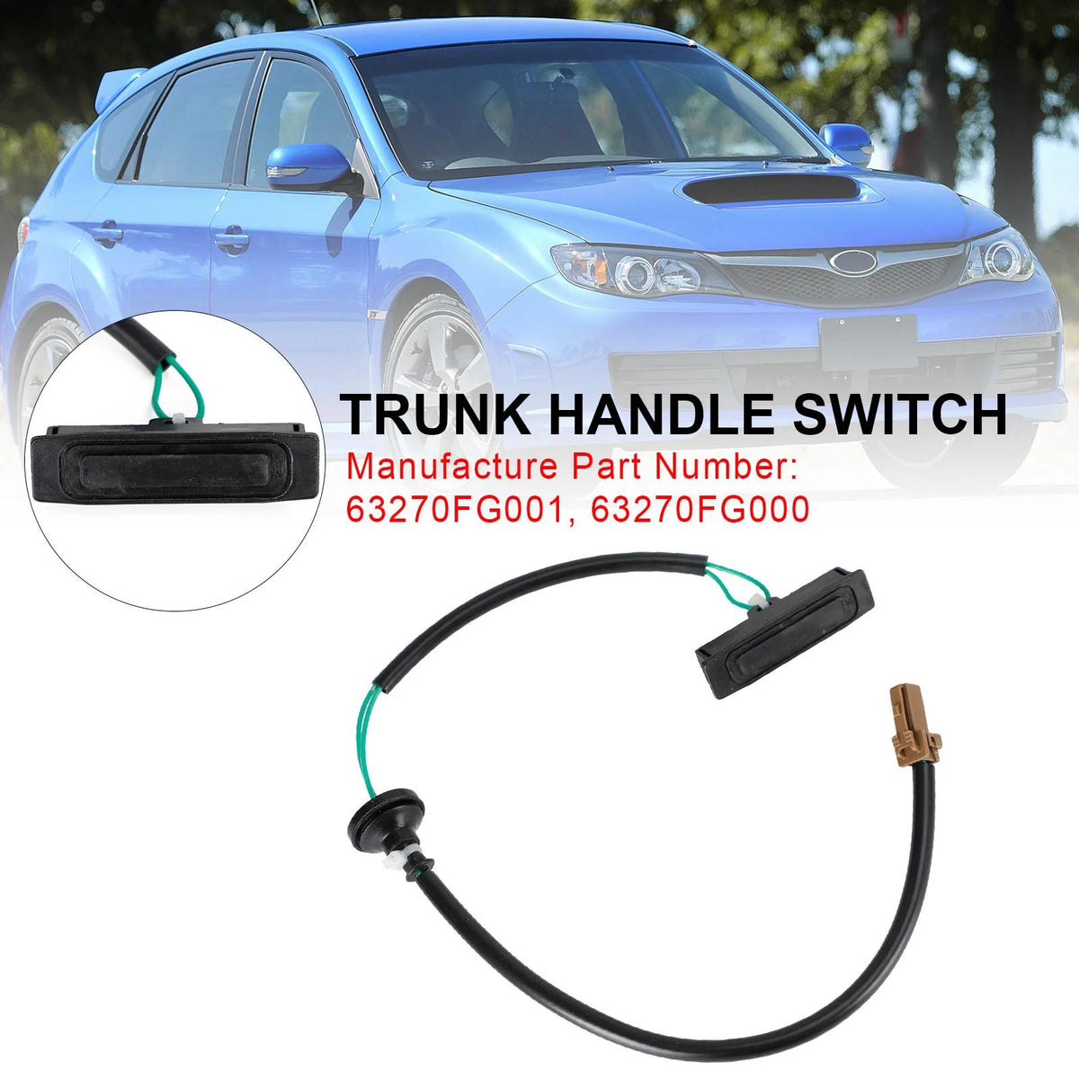 2008-2011 Subaru Impreza Wagon 63270FG001 63270FG000 Tailgate Hatch Trunk Handle Switch Generic
