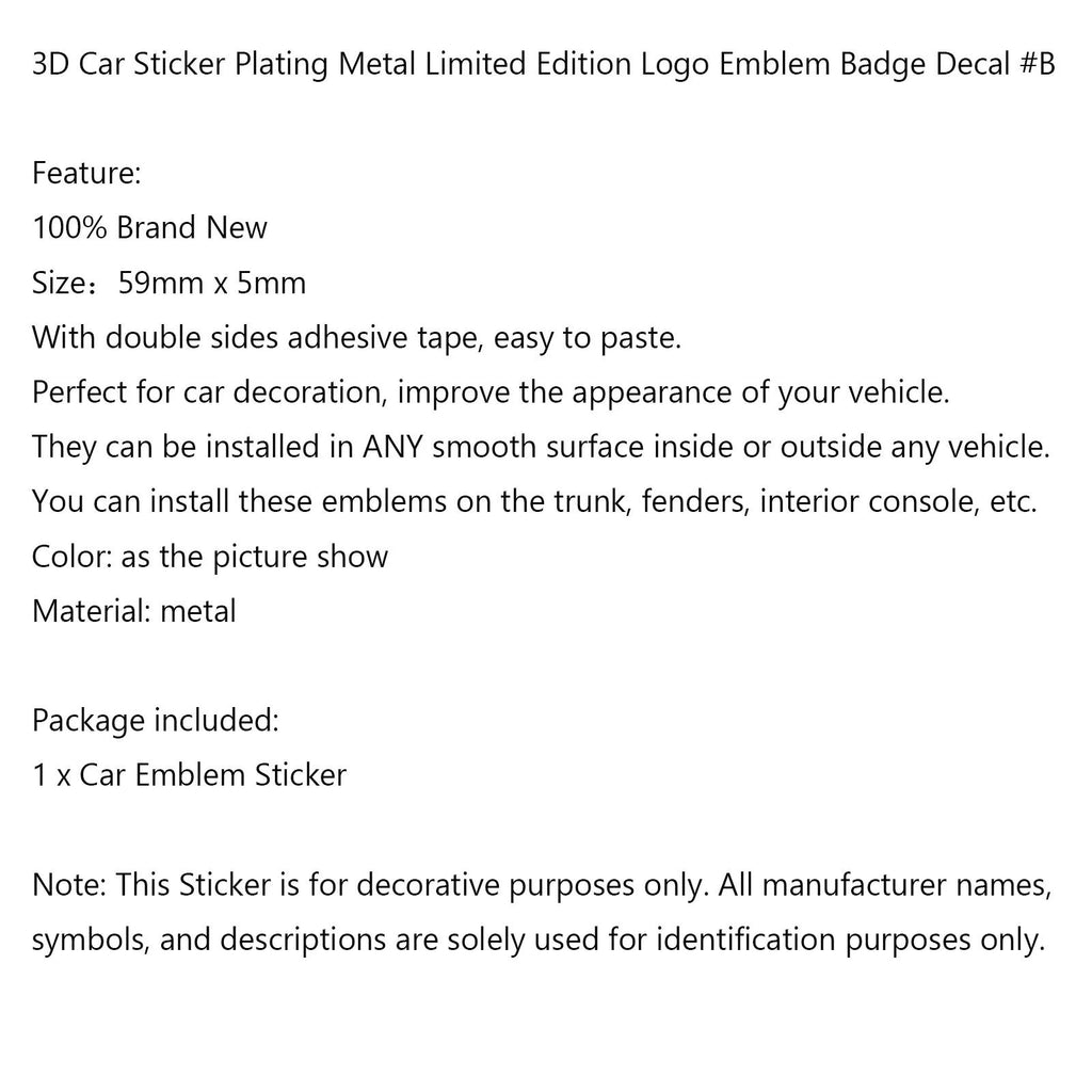 Metal Limited Edition Logo Emblem Badge Decal #B 3D Car Sticker Plating Generic