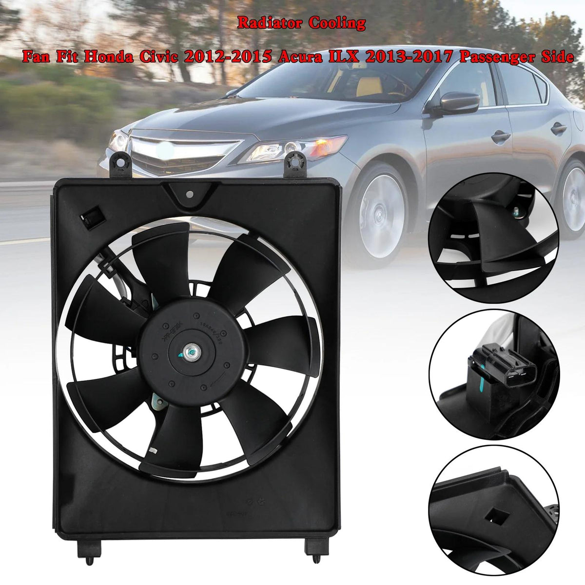 2013-2023 Acura ILX Hybrid 1.5L 2.0L 2.4L Radiator Cooling Fan Passenger Side 12815182 621490 19030RSJE01-PFM HO3115159 38615-R1A-A02 Generic