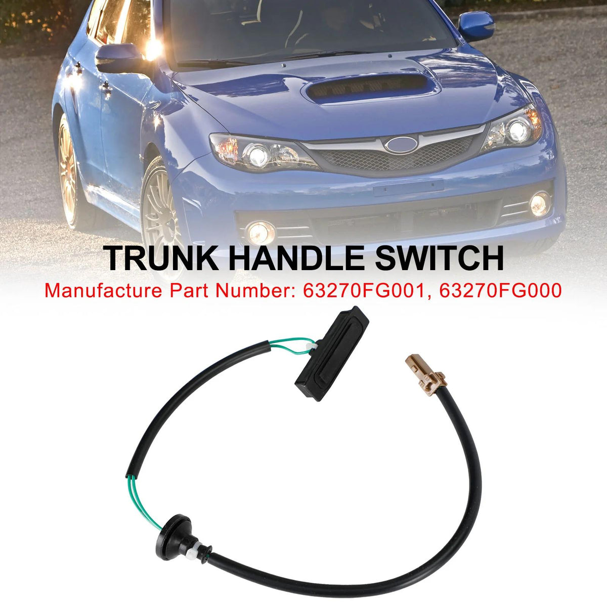 2008-2011 Subaru Impreza Wagon 63270FG001 63270FG000 Tailgate Hatch Trunk Handle Switch Generic